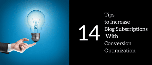 14 tips to increase your blog subscriptions
