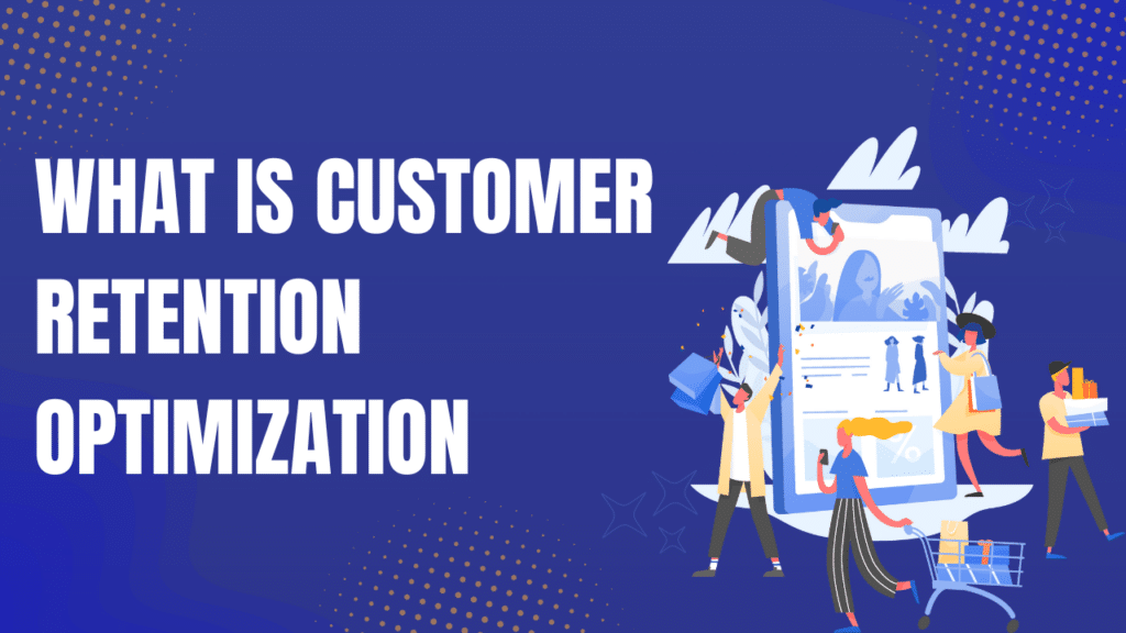 Customer Retention Optimization