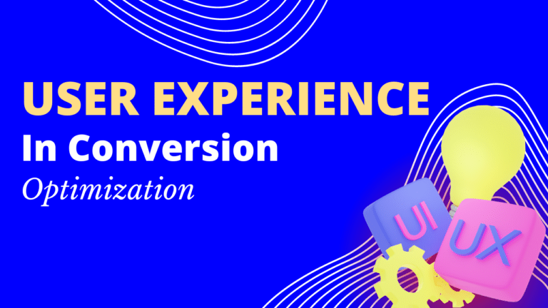 User Experience In Conversion Optimization