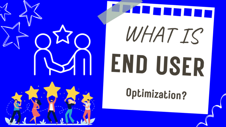 What Is End User Optimization