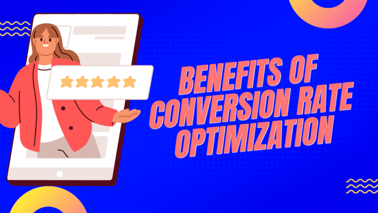 Benefits Of Conversion Rate Optimization