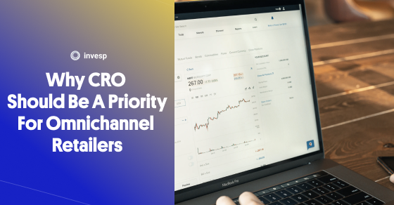 Why CRO should be a priority for Omnichannel retailers