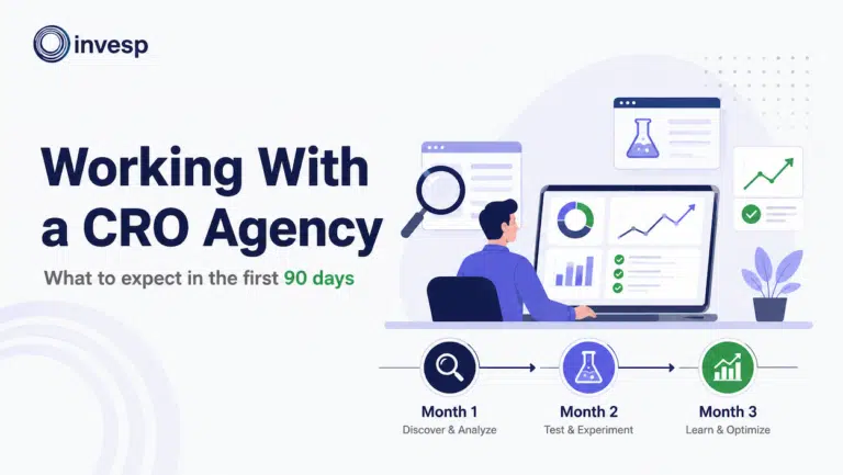 Working with a CRO agency during the first 90 days of research, testing, and optimization