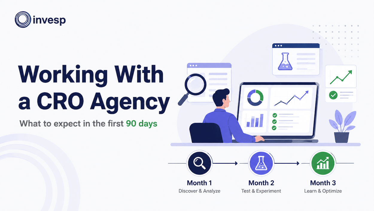 Working with a CRO agency during the first 90 days of research, testing, and optimization