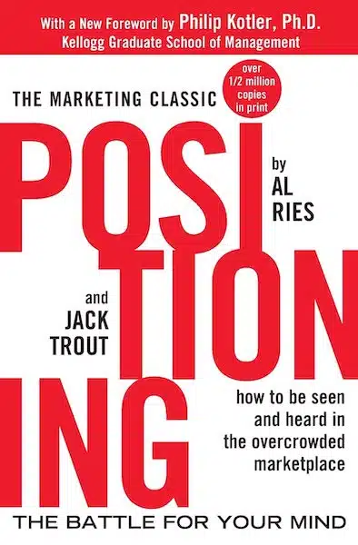Positioning by Al Ries & Jack Trout
