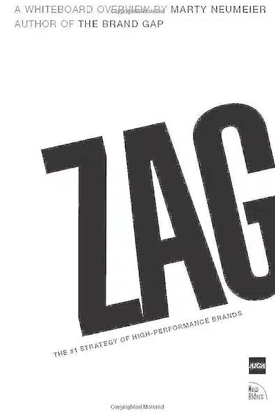 Zag, The #1 Strategy of High-Performance Brands 