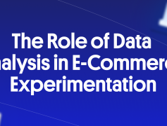 The Role of Data Analysis in E-Commerce Experimentation